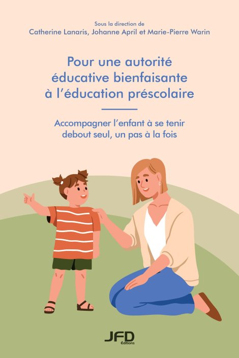 Image Pour une autorité bienfaisante à l'éducation préscolaire : accompagner l'enfant à se tenir debout seul, un pas à la fois
