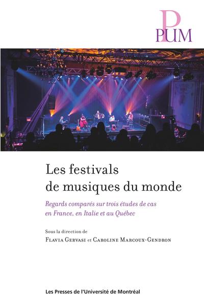 Image Les festivals de musiques du monde : regards comparés sur trois études de cas en France, en Italie et au Québec