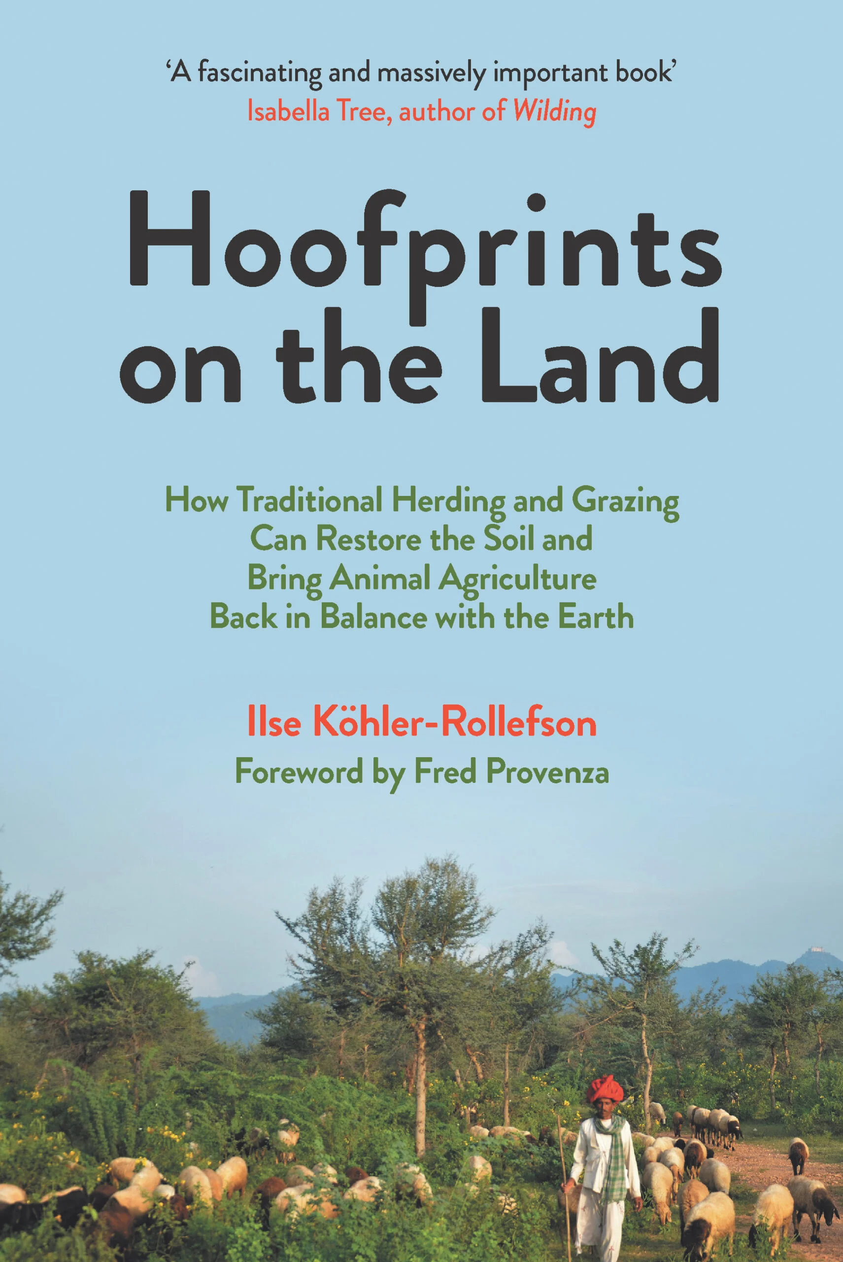Image Hoofprints on the land : how traditional herding and grazing can restore the soil and bring animal agriculture back in balance with the earth
