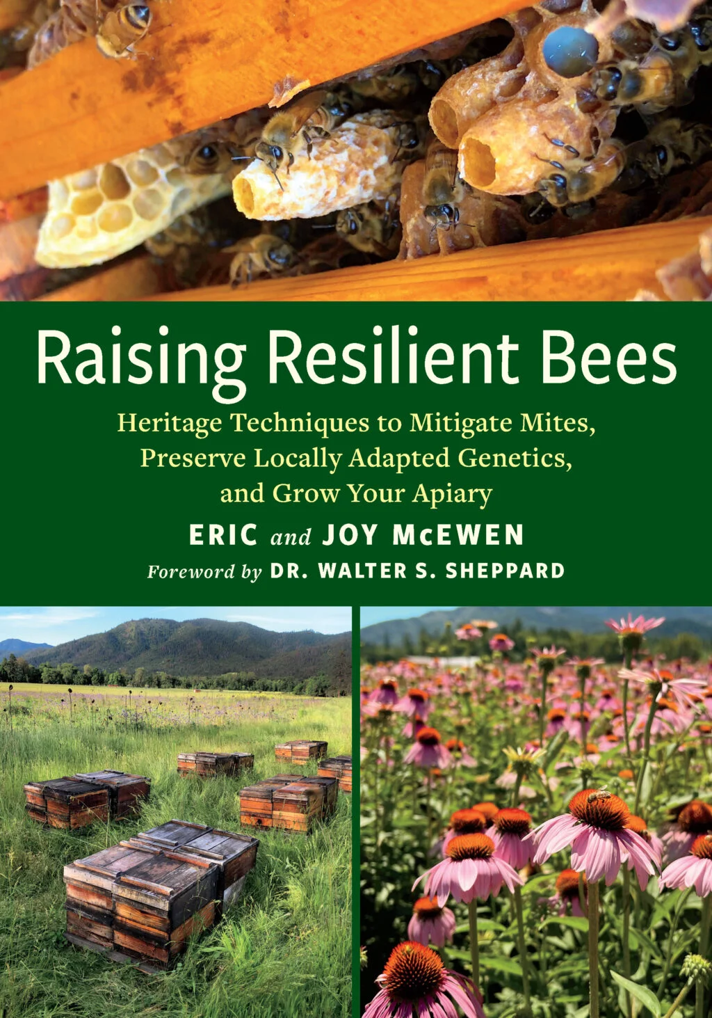 Image Raising resilient bees : heritage techniques to mitigate mites, preserve locally adapted genetics, and grow your apiary