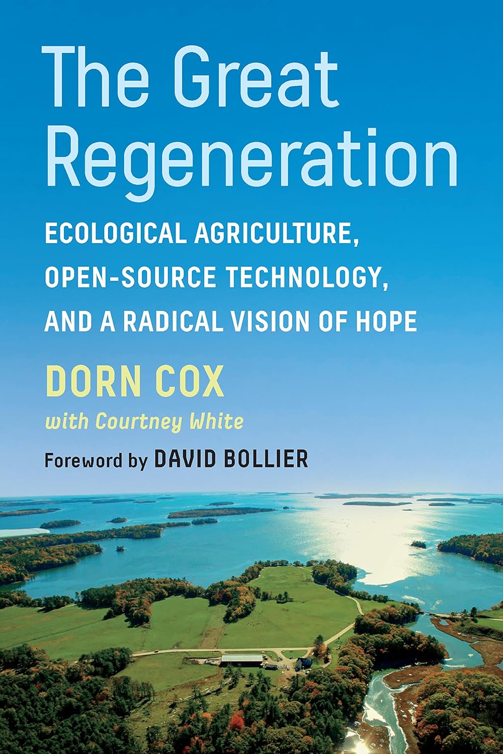 Image The great regeneration : ecological agriculture, open-source technology, and a radical vision of hope