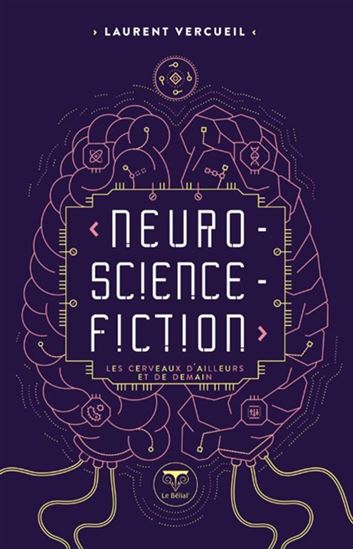 Image Neuro-science-fiction : les cerveaux d'ailleurs et de demain