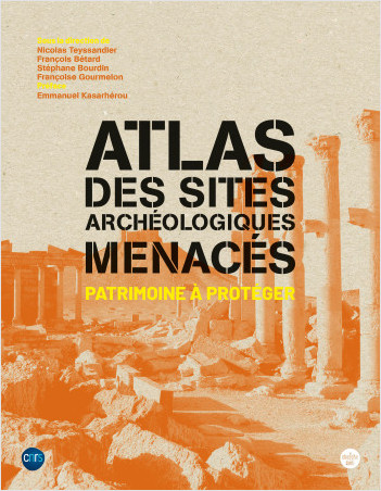 Image Atlas des sites archéologiques menacés : patrimoine à protéger