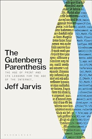 Image The Gutenberg parenthesis : the age of print and its lessons for the age of the internet