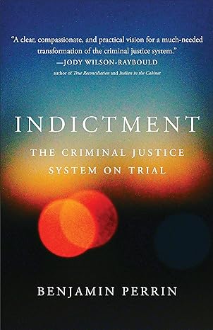 Image Indictment : the criminal justice system on trial