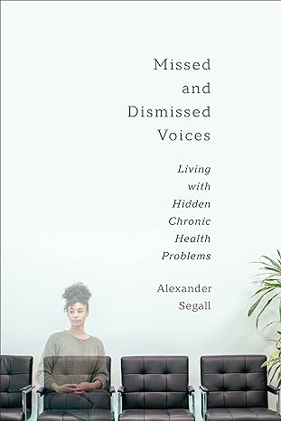 Image Missed and dismissed voices : living with hidden chronic health problems