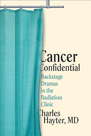 Image Cancer confidential : backstage dramas in the radiation clinic
