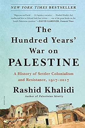 Image The hundred years' war on Palestine : a history of settler colonialism and resistance, 1917-2017