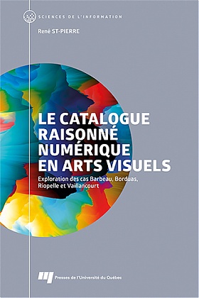 Image Le catalogue raisonné numérique en arts visuels : exploration des cas Barbeau, Borduas, Riopelle et Vaillancourt
