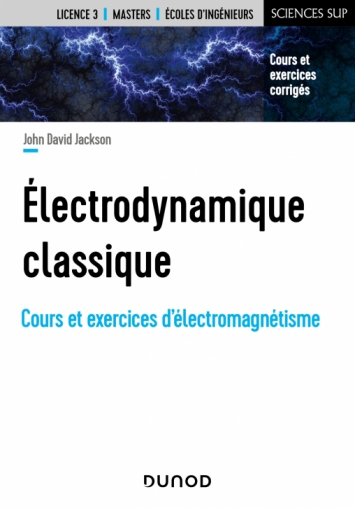 Image Electrodynamique classique : cours et exercices d'électromagnétisme