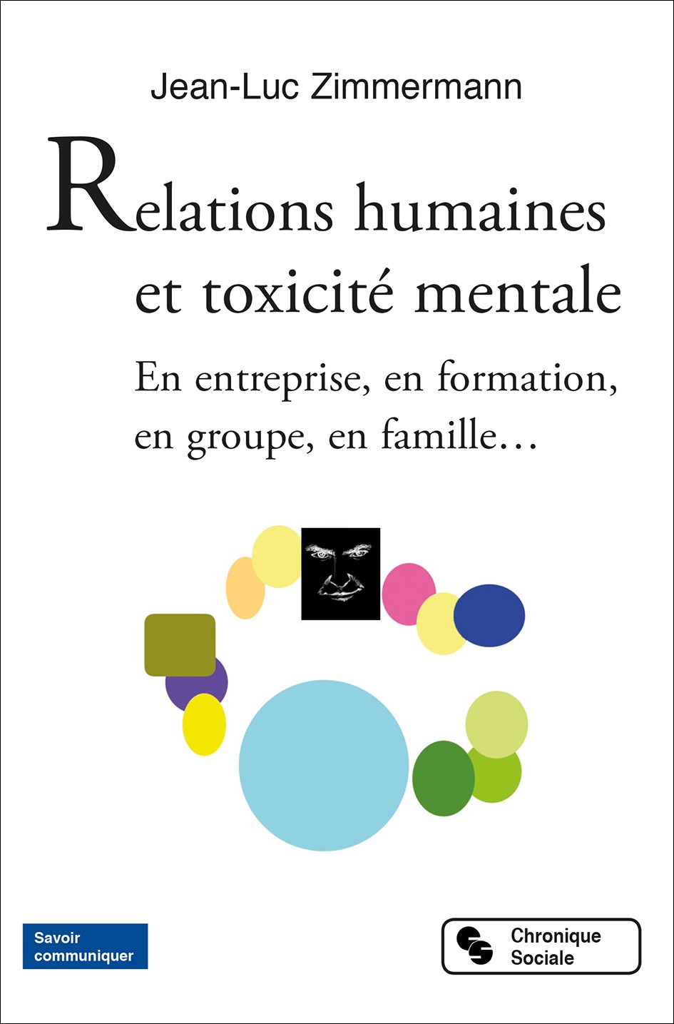 Image Relations humaines et toxicité mentale : en entreprise, en formation, en groupe, en famille
