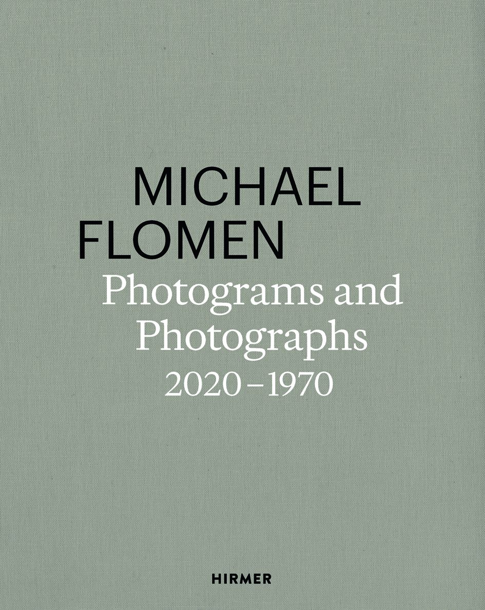 Image Michael Flomen : photograms and photographs, 2020-1970