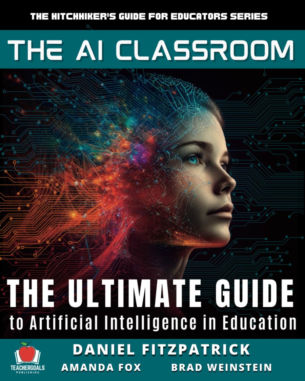 Image The AI classroom : the ultimate guide to artificial intelligence in education