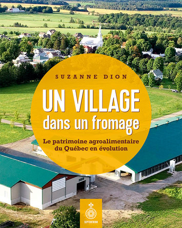 Image Un village dans un fromage : le patrimoine agroalimentaire du Québec en évolution