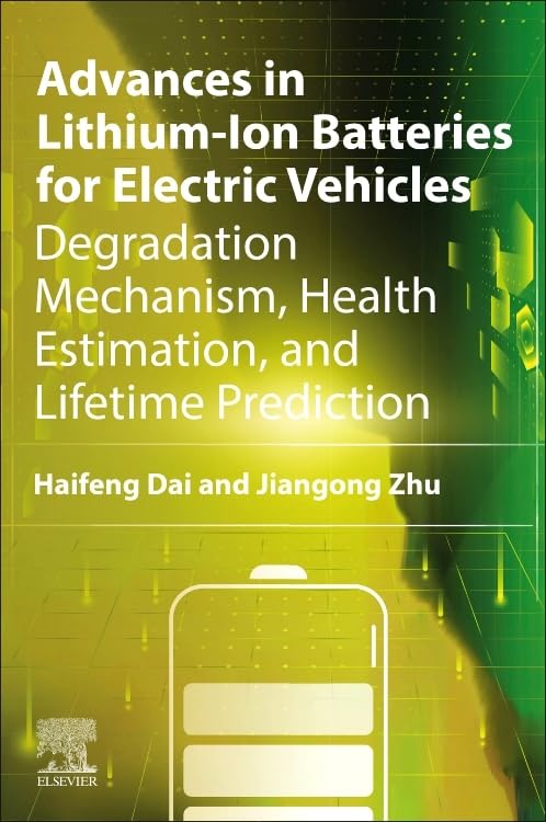 Image Advances in Lithium-Ion Batteries for Electric Vehicles : Degradation Mechanism, Health Estimation, and Lifetime Prediction
