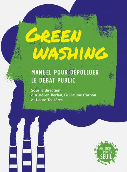 Image Greenwashing : manuel pour dépolluer le débat public