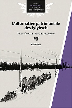 Image L'alternative patrimoniale des Iyiyiwch : savoir-faire, territoire et autonomie