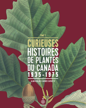 Image Curieuses histoires de plantes du Canada, vol.5