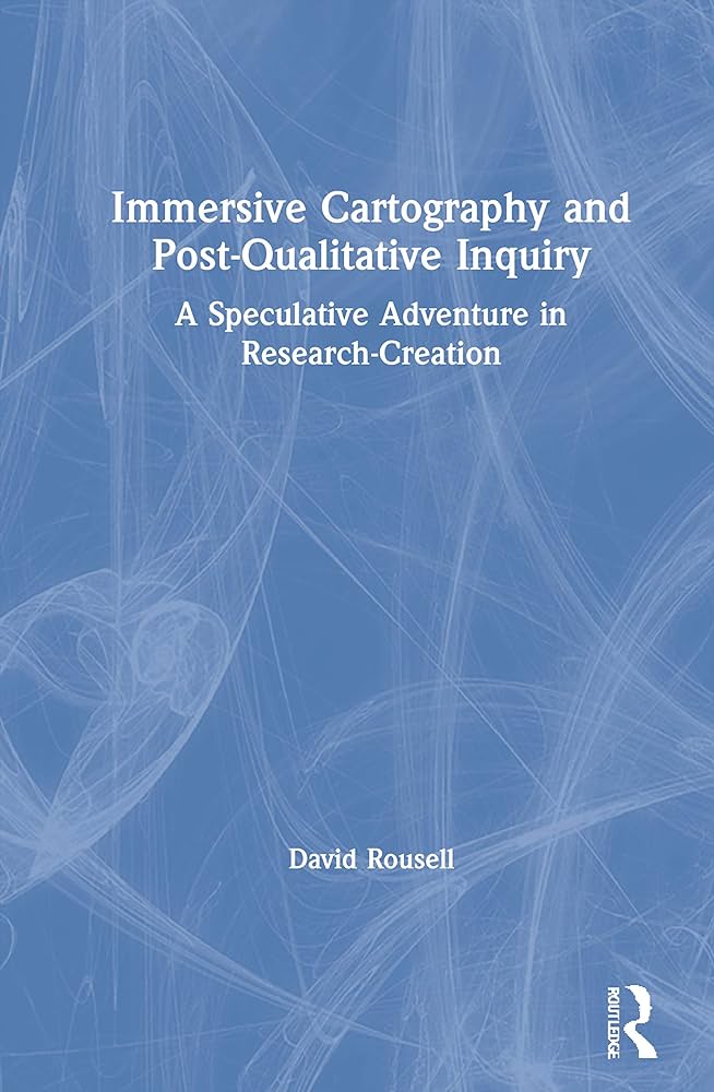 Image Immersive cartography and post-qualitative inquiry : a speculative adventure in research-creation