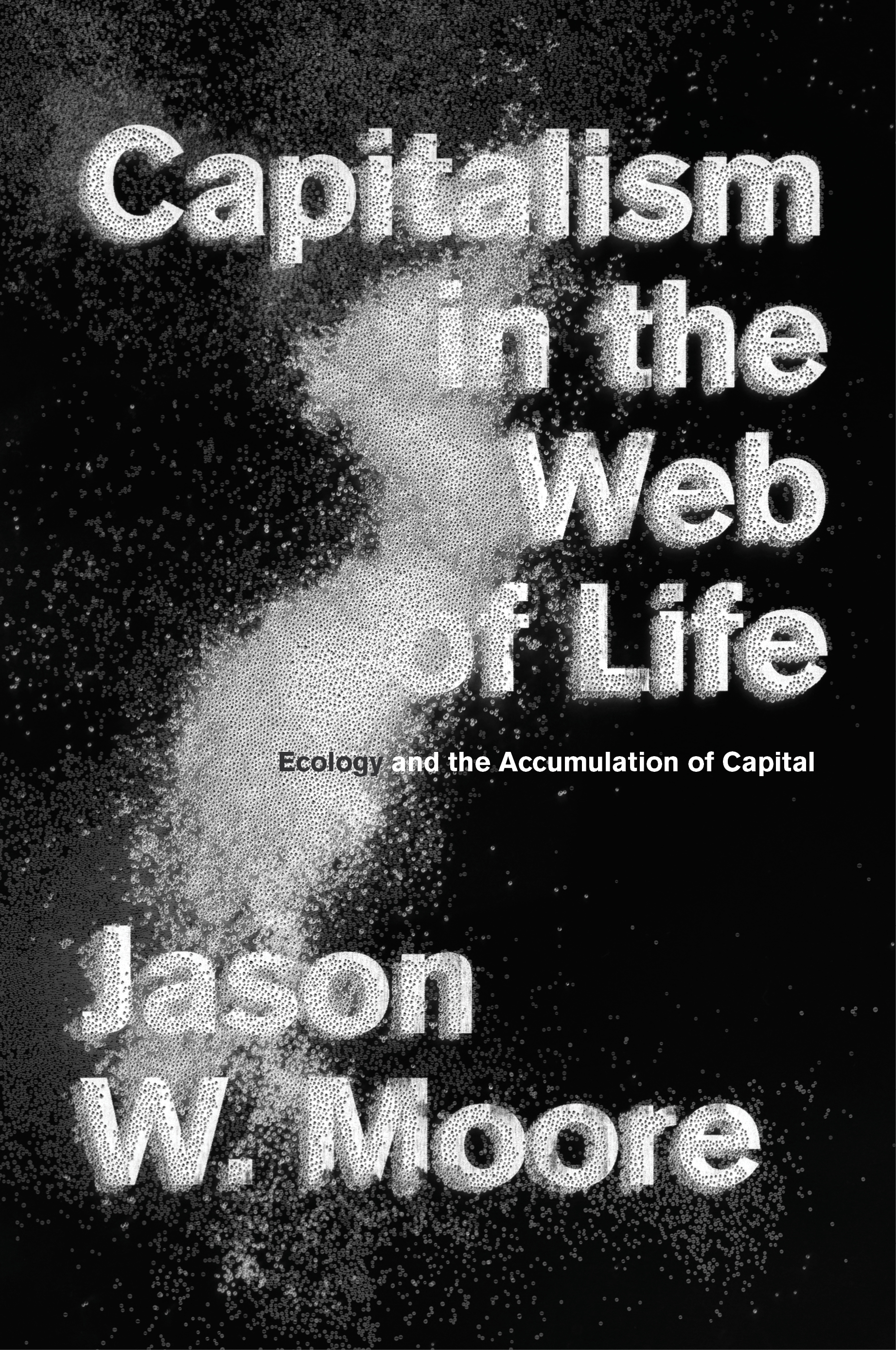 Image Capitalism in the web of life : ecology and the accumulation of capital