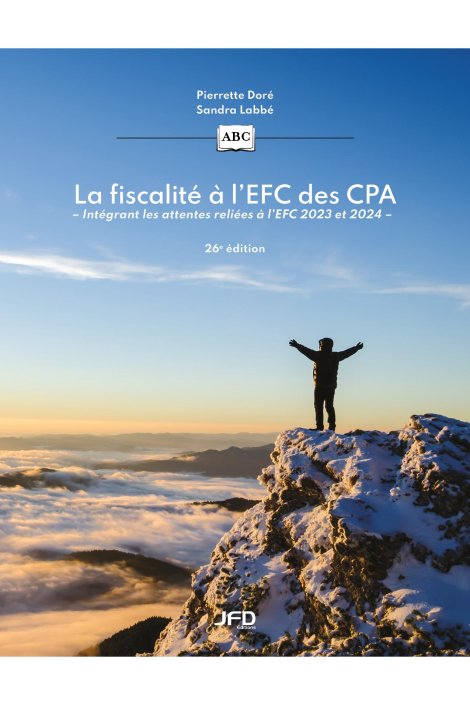 Image La fiscalité à l'EFC des CPA : intégrant les attentes reliées à l'EFC 2023 et 2024, 26e édition