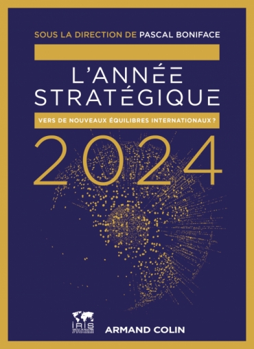 Image L'année stratégique 2024 : vers de nouveaux équilibres internationaux ?