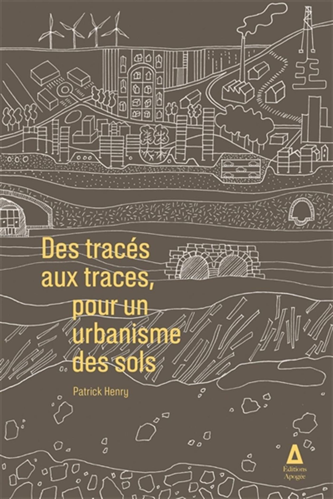Image Des tracés aux traces : pour un urbanisme des sols