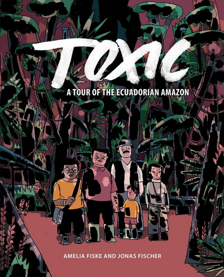 Image Toxic : a tour of the Ecuadorian Amazon