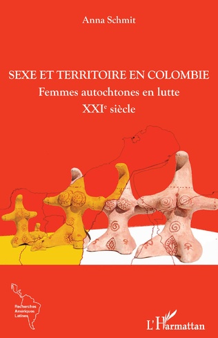 Image Sexe et territoire en Colombie : femmes autochtones en lutte : XXIe siècle