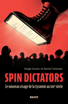 Image Spin dictators : le nouveau visage de la tyrannie au XXIe siècle