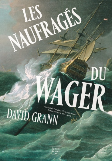 Image Les naufragés du Wager : une histoire de naufrage, de mutinerie et de meurtres