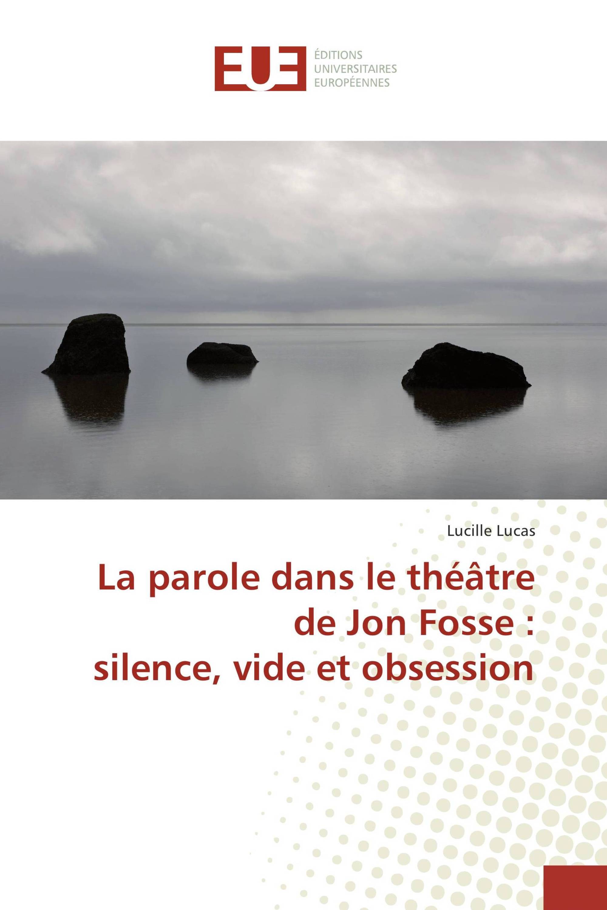 Image La parole dans le théatre de Jon Fosse : silence, vide et obsession
