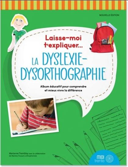 Image La dyslexie-dysorthographie : album éducatif pour comprendre et mieux vivre la différence