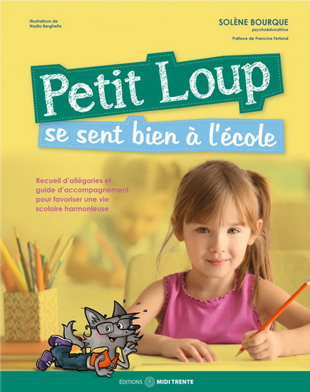 Image Petit Loup se sent bien à l'école : recueil d'allégories et guide d'accompagnement pour favoriser une vie scolaire harmonieuse