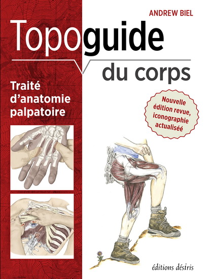 Image Topoguide du corps : sur les sentiers de découverte anatomique : traité d'anatomie palpatoire