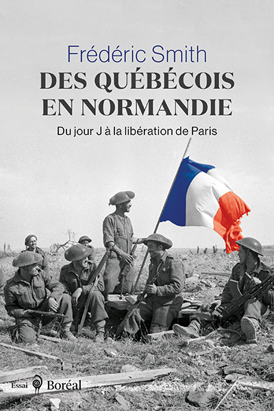 Image Des Québécois en Normandie : du jour J à la libération de Paris