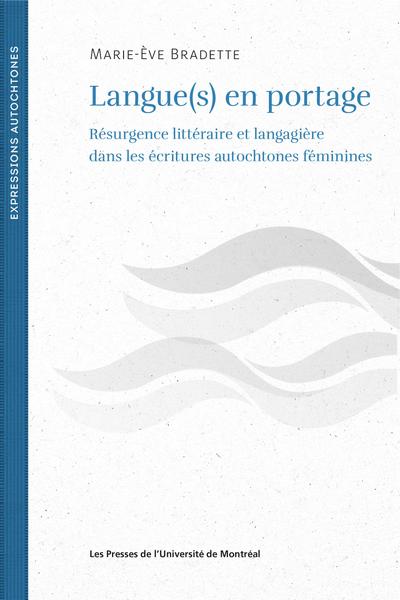 Image Langue(s) en portage : résurgence littéraire et langagière dans les écritures autochtones féminines