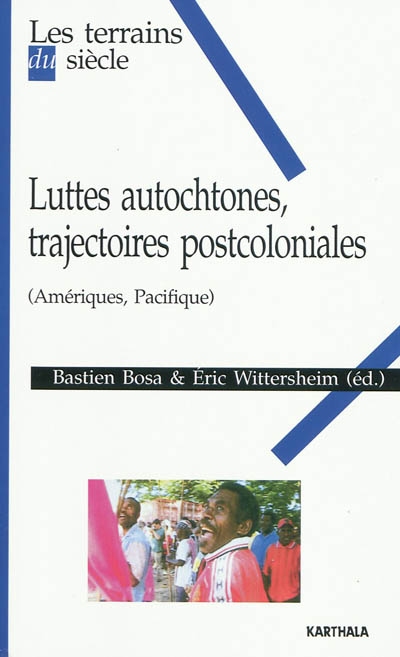 Image Luttes autochtones, trajectoires postcoloniales Amériques, Pacifique