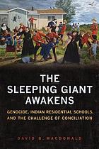 Image The sleeping giant awakens : genocide, Indian residential schools, and the challenge of conciliation