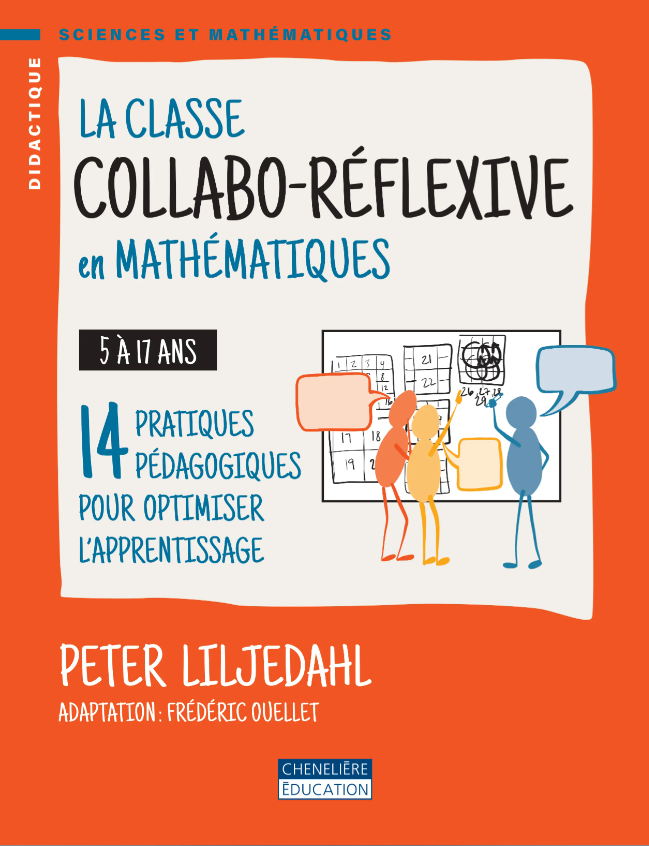 Image La classe collabo-réflexive en mathématiques : 5 à 17 ans : 14 pratiques pédagogiques pour optimiser l'apprentissage