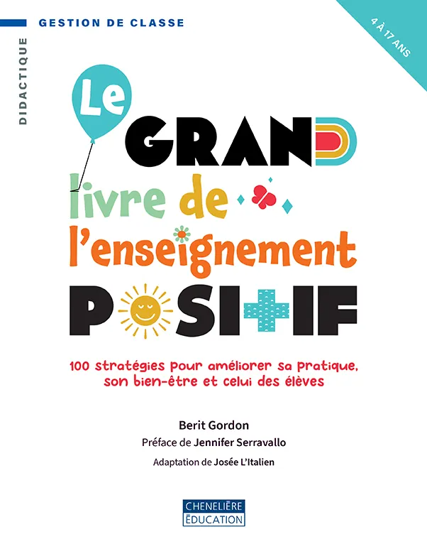 Image Le grand livre de l'enseignement positif : 100 stratégies pour améliorer sa pratique, son bien-être et celui des élèves