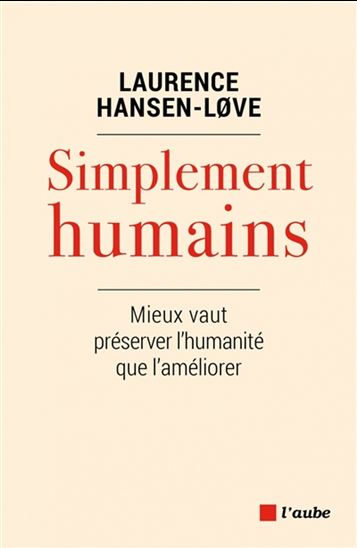 Image Simplement humains : mieux vaut préserver l'humanité que l'améliorer