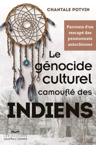 Image Le génocide culturel camouflé des Indiens : parcours d'un rescapé des pensionnats autochtones