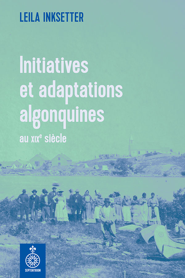 Image Initiatives et adaptations algonquines au XIXe siècle