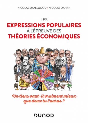 Image Les expressions populaires à l'épreuve des théories économiques : un tiens vaut-il vraiment mieux que deux tu l'auras ?