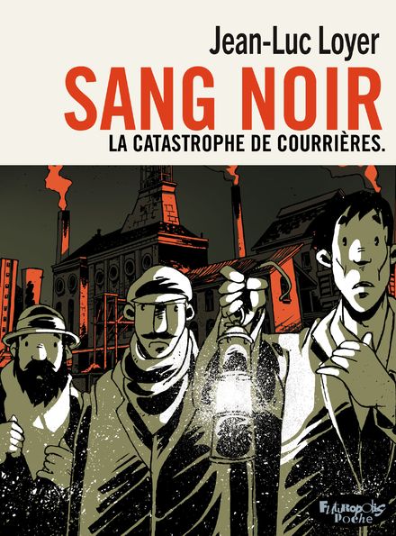 Image Sang noir : la catastrophe de Courrières ; Justice !