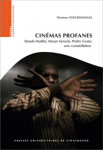 Image Cinémas profanes : Straub-Huillet, Harun Farocki, Pedro Costa : une constellation