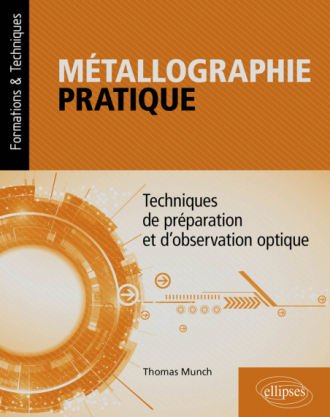 Image Métallographie pratique : techniques de préparation et d'observation optique