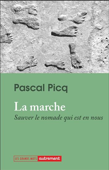 Image La marche : sauver le nomade qui est en nous