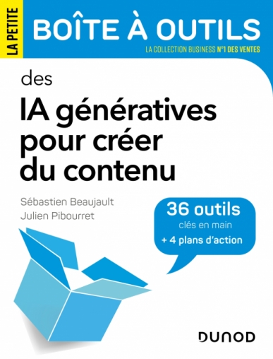 Image La petite boîte à outils des IA génératives pour créer du contenu : 36 outils clés en main + 4 plans d'action